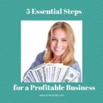 5 Essential Steps for a Profitable Business